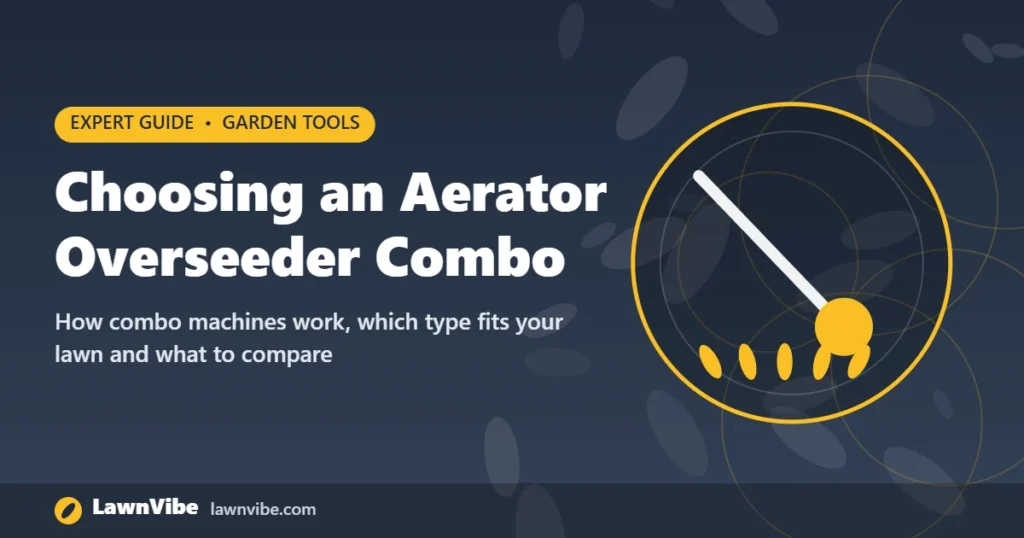 Choosing an Aerator Overseeder Combo - aerator overseeder combo